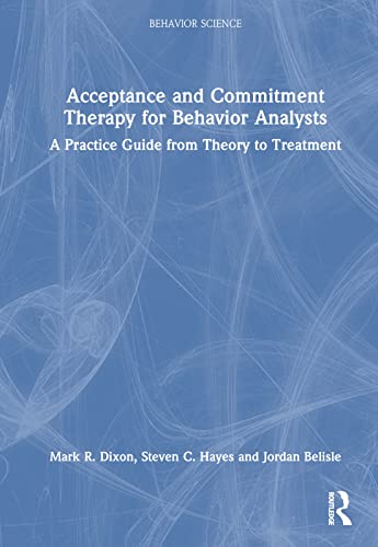 Beispielbild fr Acceptance and Commitment Therapy for Behavior Analysts zum Verkauf von Blackwell's