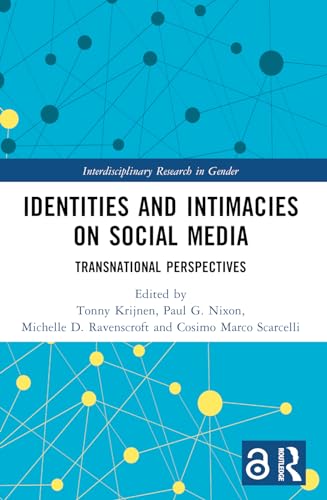 Stock image for Identities and Intimacies on Social Media (Interdisciplinary Research in Gender) for sale by California Books