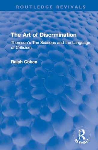 9781032169354: The Art of Discrimination: Thomson's The Seasons and the Language of Criticism (Routledge Revivals)