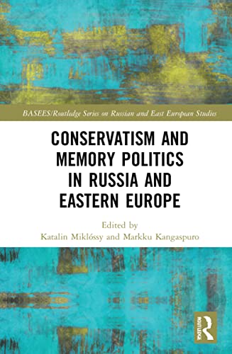 Stock image for Conservatism and Memory Politics in Russia and Eastern Europe (BASEES/Routledge Series on Russian and East European Studies) for sale by Chiron Media