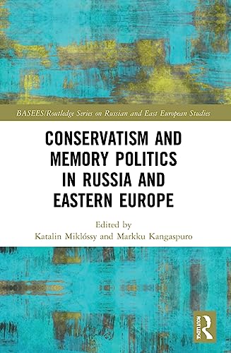 Stock image for Conservatism and Memory Politics in Russia and Eastern Europe for sale by Blackwell's