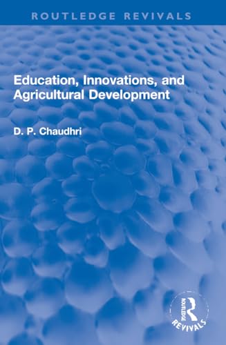 9781032172309: Education, Innovations, and Agricultural Development: A Study of North India (1961-72) (Routledge Revivals)
