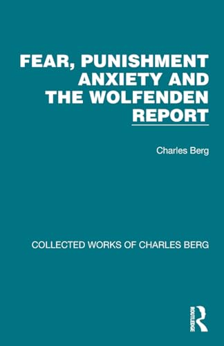 Beispielbild fr Fear, Punishment Anxiety and the Wolfenden Report zum Verkauf von Blackwell's