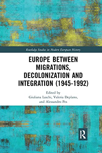 Stock image for Europe between Migrations, Decolonization and Integration (1945-1992) for sale by Blackwell's