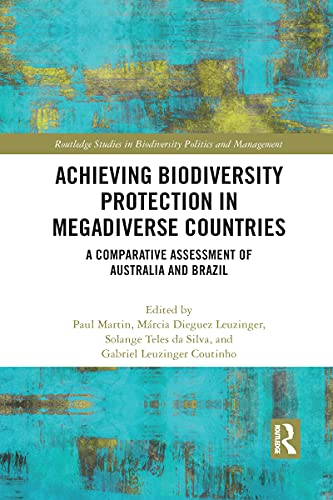 Beispielbild fr Achieving Biodiversity Protection in Megadiverse Countries: A Comparative Assessment of Australia and Brazil zum Verkauf von Blackwell's