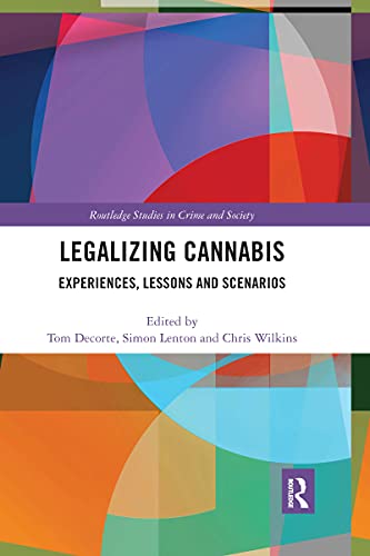 Beispielbild fr Legalizing Cannabis: Experiences, Lessons and Scenarios zum Verkauf von Blackwell's