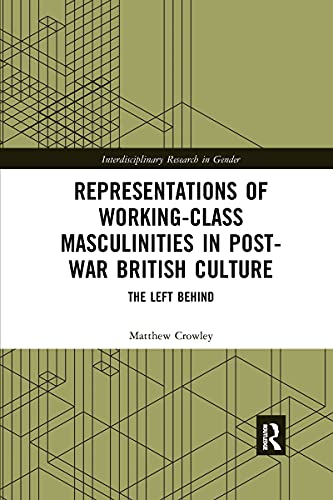 Beispielbild fr Representations of Working-Class Masculinities in Post-War British Culture zum Verkauf von Blackwell's