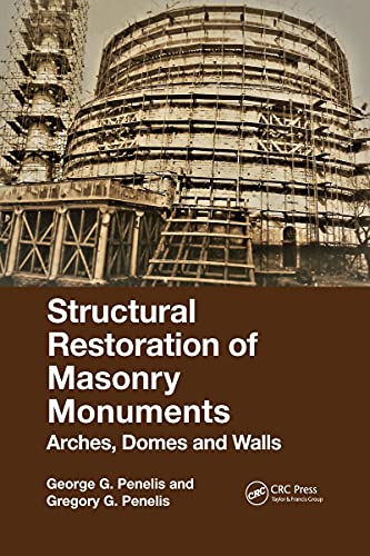 Imagen de archivo de Structural Restoration of Masonry Monuments: Arches, Domes and Walls a la venta por Blackwell's