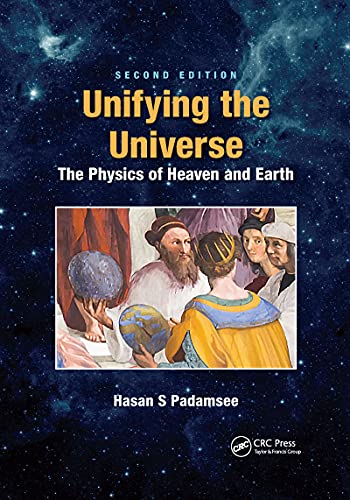 Stock image for Unifying the Universe: The Physics of Heaven and Earth for sale by Blackwell's