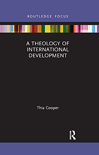 Stock image for A Theology of International Development for sale by Chiron Media