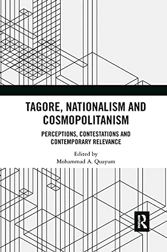 Beispielbild fr Tagore, Nationalism and Cosmopolitanism: Perceptions, Contestations and Contemporary Relevance zum Verkauf von Blackwell's