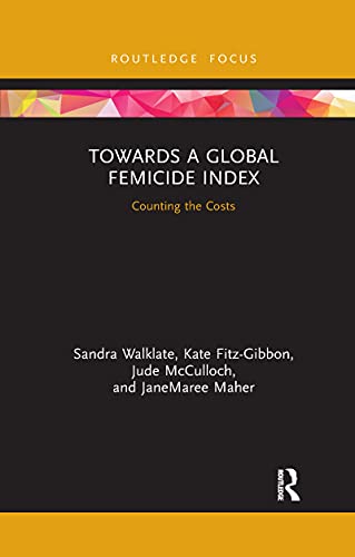 Stock image for Towards a Global Femicide Index: Counting the Costs for sale by Blackwell's