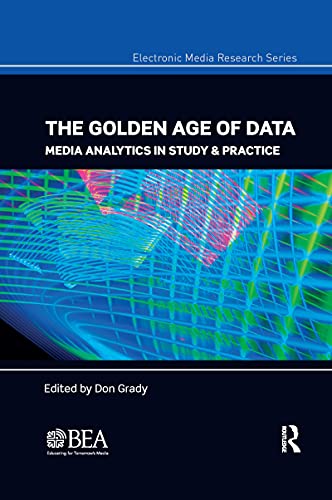 Stock image for The Golden Age of Data (Electronic Media Research Series) for sale by GF Books, Inc.