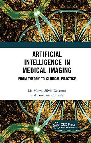 9781032176468: Artificial Intelligence in Medical Imaging: From Theory to Clinical Practice
