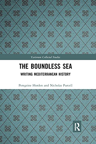 Beispielbild fr The Boundless Sea: Writing Mediterranean History zum Verkauf von Blackwell's