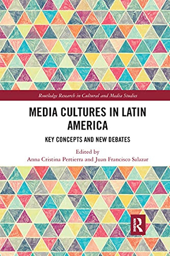 Imagen de archivo de Media Cultures in Latin America: Key Concepts and New Debates a la venta por Blackwell's