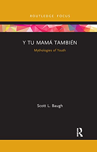 Stock image for Y Tu Mama Tambien: Mythologies of Youth for sale by Chiron Media