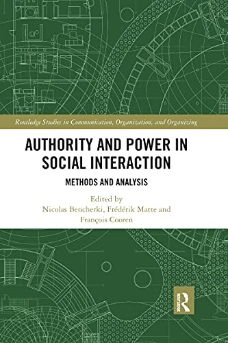 Beispielbild fr Authority and Power in Social Interaction: Methods and Analysis zum Verkauf von Blackwell's