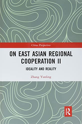 9781032177847: On East Asian Regional Cooperation: Ideality and Reality (China Perspectives)