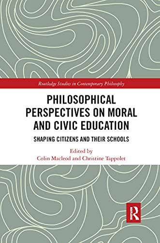 Imagen de archivo de Philosophical Perspectives on Moral and Civic Education: Shaping Citizens and Their Schools a la venta por Blackwell's