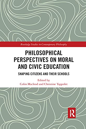 9781032178189: Philosophical Perspectives on Moral and Civic Education: Shaping Citizens and Their Schools (Routledge Studies in Contemporary Philosophy)