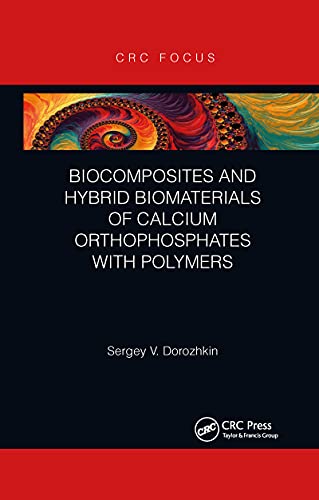 Stock image for Biocomposites and Hybrid Biomaterials of Calcium Orthophosphates with Polymers for sale by Blackwell's