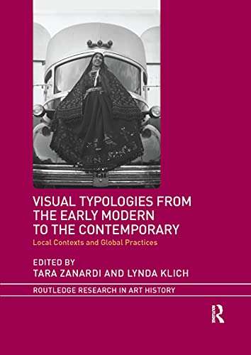 Beispielbild fr Visual Typologies from the Early Modern to the Contemporary (Routledge Research in Art History) zum Verkauf von GF Books, Inc.