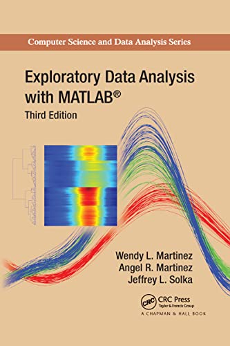 Imagen de archivo de Exploratory Data Analysis with MATLAB (Chapman & Hall/CRC Computer Science & Data Analysis) a la venta por GF Books, Inc.