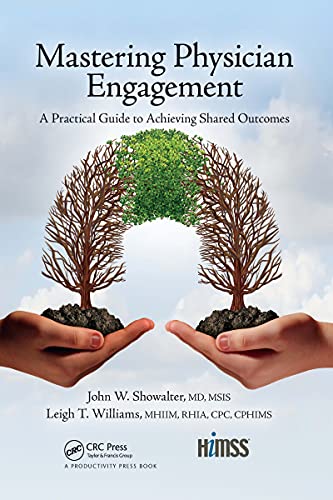 Stock image for Mastering Physician Engagement: A Practical Guide to Achieving Shared Outcomes for sale by Chiron Media