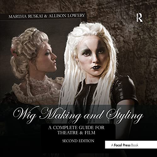 9781032179605: Wig Making and Styling: A Complete Guide for Theatre & Film