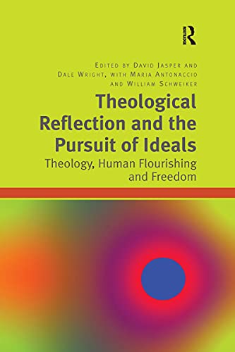 Beispielbild fr Theological Reflection and the Pursuit of Ideals: Theology, Human Flourishing and Freedom zum Verkauf von Blackwell's