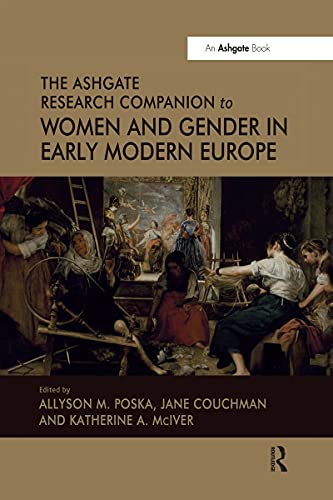 Beispielbild fr The Ashgate Research Companion to Women and Gender in Early Modern Europe zum Verkauf von Blackwell's