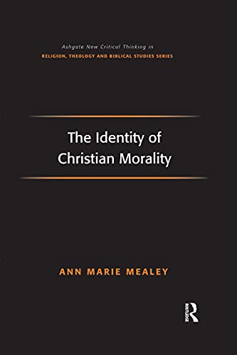 Stock image for The Identity of Christian Morality for sale by Blackwell's