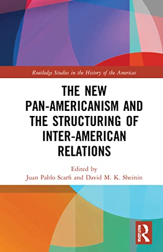 Beispielbild fr New Pan-americanism and the Structuring of Inter-american Relations zum Verkauf von GreatBookPrices