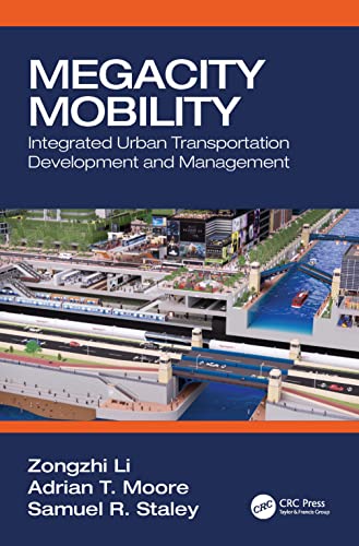 Stock image for Megacity Mobility : Integrated Urban Transportation Development and Management for sale by GreatBookPrices