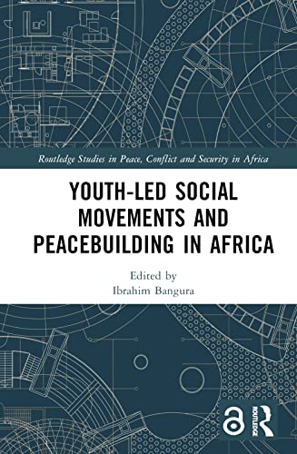 Beispielbild fr Youth-Led Social Movements and Peacebuilding in Africa (Routledge Studies in Peace, Conflict and Security in Africa) zum Verkauf von Lucky's Textbooks