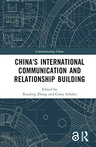 Imagen de archivo de China's International Communication and Relationship Building (Communicating China) a la venta por Lucky's Textbooks