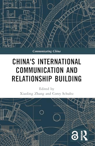 Stock image for China's International Communication and Relationship Building for sale by Blackwell's