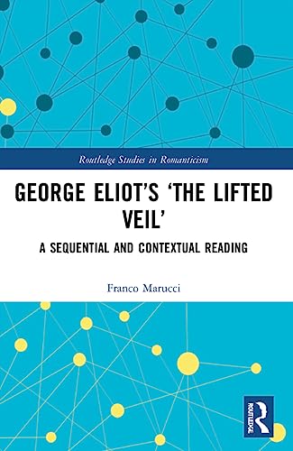 Beispielbild fr George Eliot's 'The Lifted Veil' zum Verkauf von Blackwell's