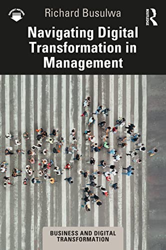 9781032184043: Navigating Digital Transformation in Management (Business and Digital Transformation)
