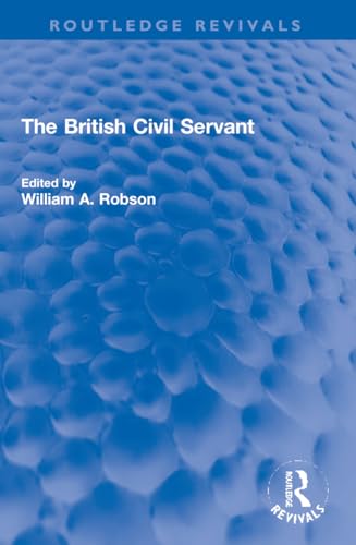 Stock image for The British Civil Servant for sale by Blackwell's