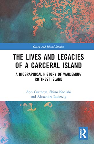 Beispielbild fr The Lives and Legacies of a Carceral Island (Ocean and Island Studies) zum Verkauf von Lucky's Textbooks