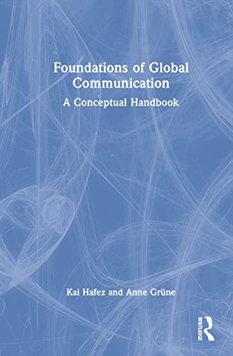 Stock image for Foundations of Global Communication: A Conceptual Handbook for sale by Lucky's Textbooks