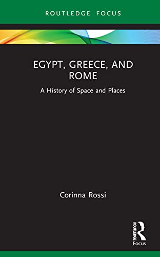 Beispielbild fr Egypt, Greece, and Rome: A History of Space and Places zum Verkauf von Blackwell's