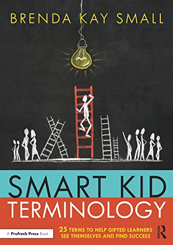 Stock image for Smart Kid Terminology: 25 Terms to Help Gifted Learners See Themselves and Find Success for sale by GF Books, Inc.