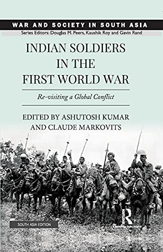 Beispielbild fr Indian Soldiers in the First World War: Re-visiting a Global Conflict zum Verkauf von Kanic Books