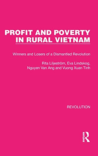 9781032190747: Profit and Poverty in Rural Vietnam: Winners and Losers of a Dismantled Revolution: 24 (Routledge Library Editions: Revolution)