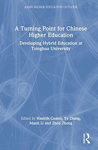 Stock image for A Turning Point for Chinese Higher Education: Developing Hybrid Education at Tsinghua University for sale by Blackwell's