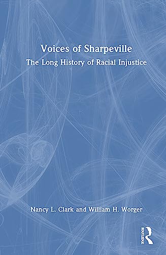 9781032191294: Voices of Sharpeville: The Long History of Racial Injustice