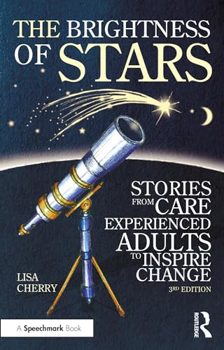 Stock image for The Brightness of Stars: Stories from Care Experienced Adults to Inspire Change for sale by Chiron Media